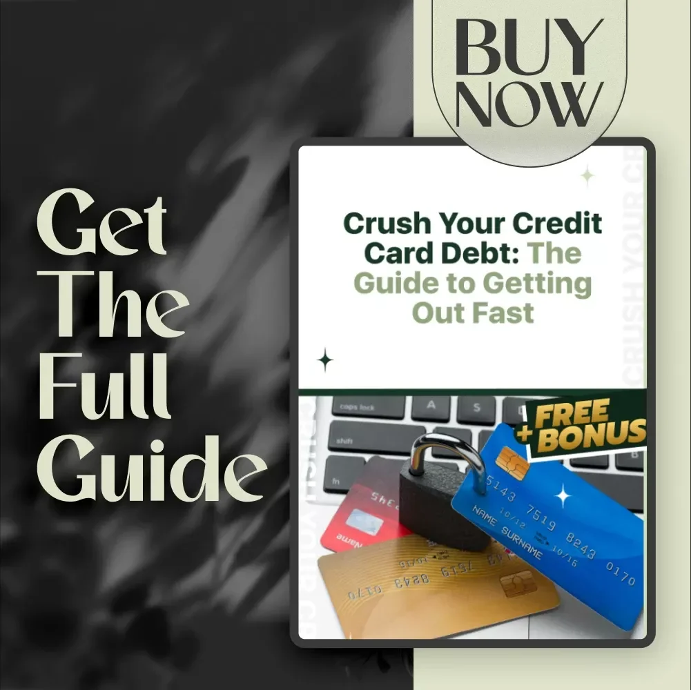 Crush Your Credit Card Debt: The Guide to Getting Out Fast | Digital Guide for How to Get Out of CC Debt Fast, Personal Finance eBook, Debt Payoff Checklist