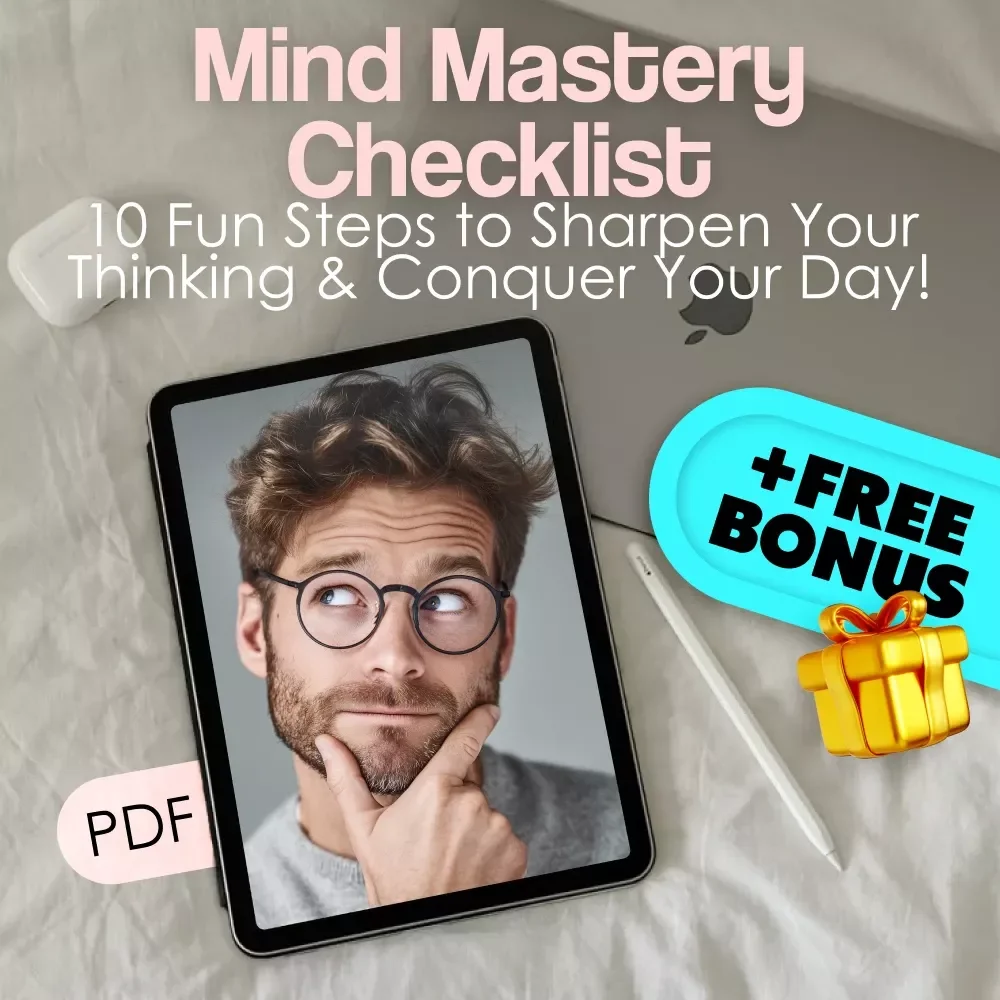 Mind Mastery Checklist: 10 Fun Steps to Sharpen Your Thinking & Conquer Your Day! | Digital Download for Mental Clarity, Mindset Growth & Daily Focus | How to Improve Your Mind