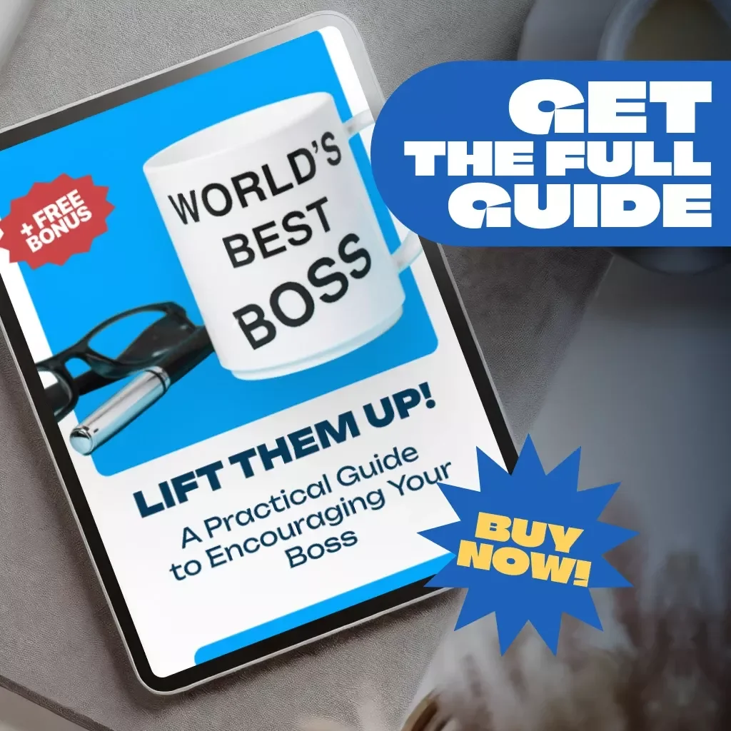 Lift Them Up! A Practical Guide to Encouraging Your Boss – Digital Guide | How to Encourage Your Boss eBook | Positive Workplace Checklist & Support Toolkit