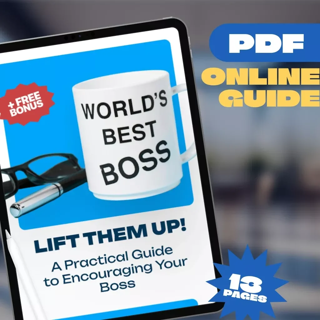 Lift Them Up! A Practical Guide to Encouraging Your Boss – Digital Guide | How to Encourage Your Boss eBook | Positive Workplace Checklist & Support Toolkit