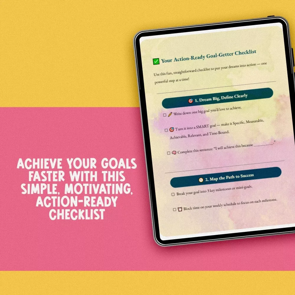 Your Action-Ready Goal-Getter Checklist | How to Set and Achieve Life Goals the Right Way | Printable + Digital Download