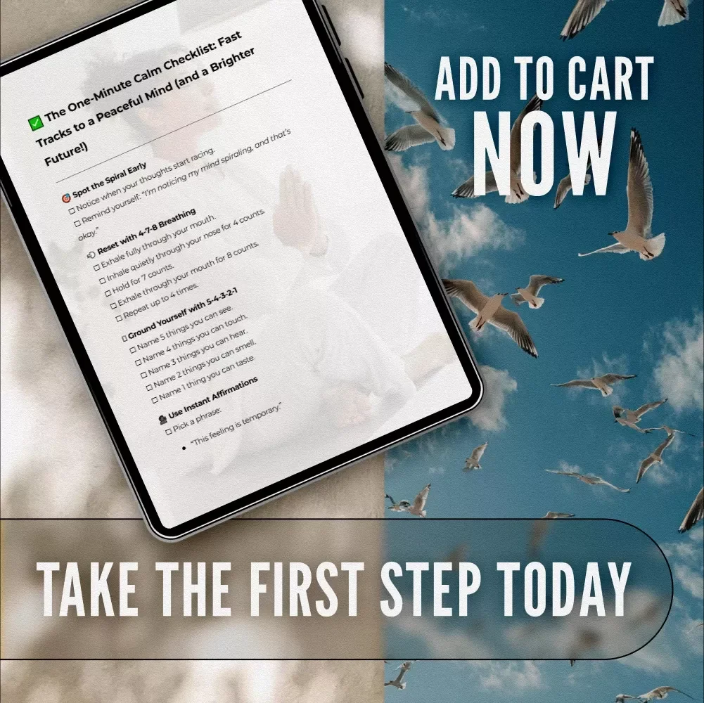 The One-Minute Calm Checklist: Fast Tracks to a Peaceful Mind (and a Brighter Future!) | Instant Anxiety Relief | How to Calm Your Mind Instantly | Digital Mental Health Guide