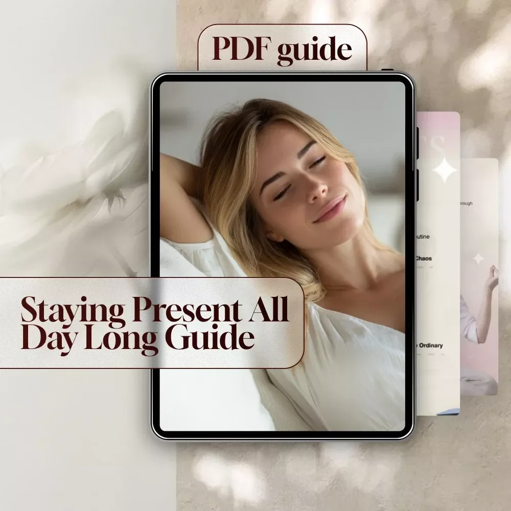 Mindfulness on the Move: A Simple Guide to Staying Present All Day Long | Digital Guide on How to Practice Mindfulness Throughout the Day