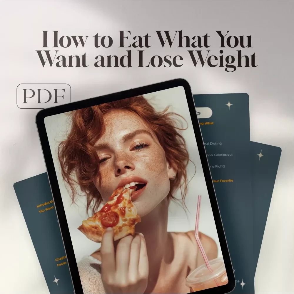 The Ultimate Guide on How to Eat What You Want and Lose Weight | Digital Guide for Mindful Eating & Sustainable Weight Loss