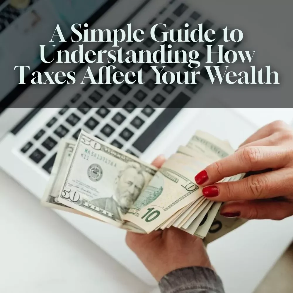 A Simple Guide to Understanding How Taxes Affect Your Wealth | Tax on Savings Explained | Digital Download eBook on How Do You Pay Tax on Savings