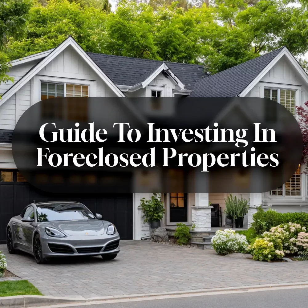 Your Essential Guide to Investing in Foreclosed Properties | How to Invest in Foreclosed Properties | Real Estate eBook & Digital Guide