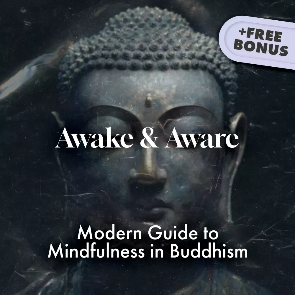 Awake & Aware: A Modern Guide to Mindfulness in Buddhism – Digital Guide for Practicing Mindfulness, Buddhist Teachings, and Awareness Techniques