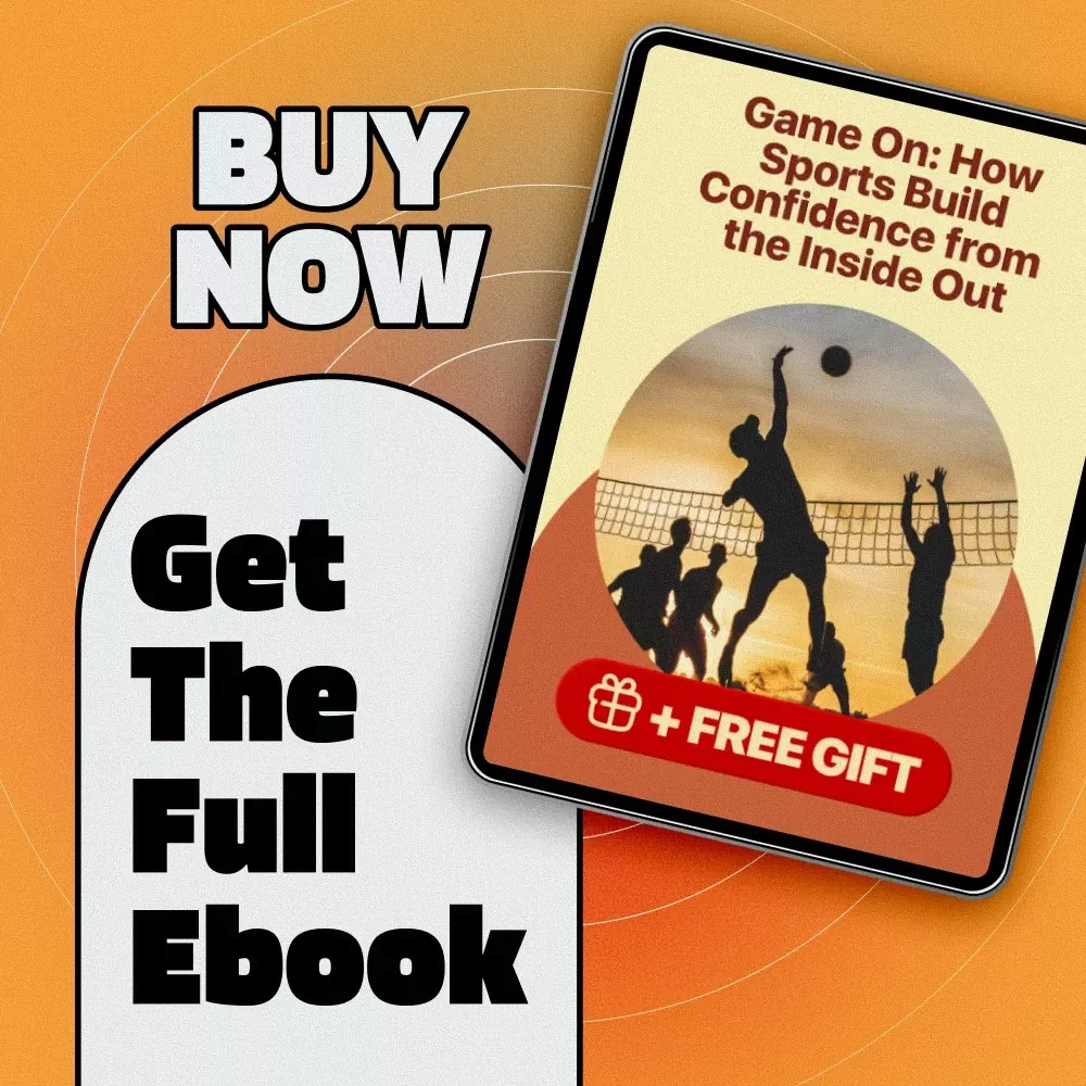 Game On: How Sports Build Confidence from the Inside Out | Sports Self-Esteem eBook | How Do Sports Help Build Self Esteem Guide | Digital Download