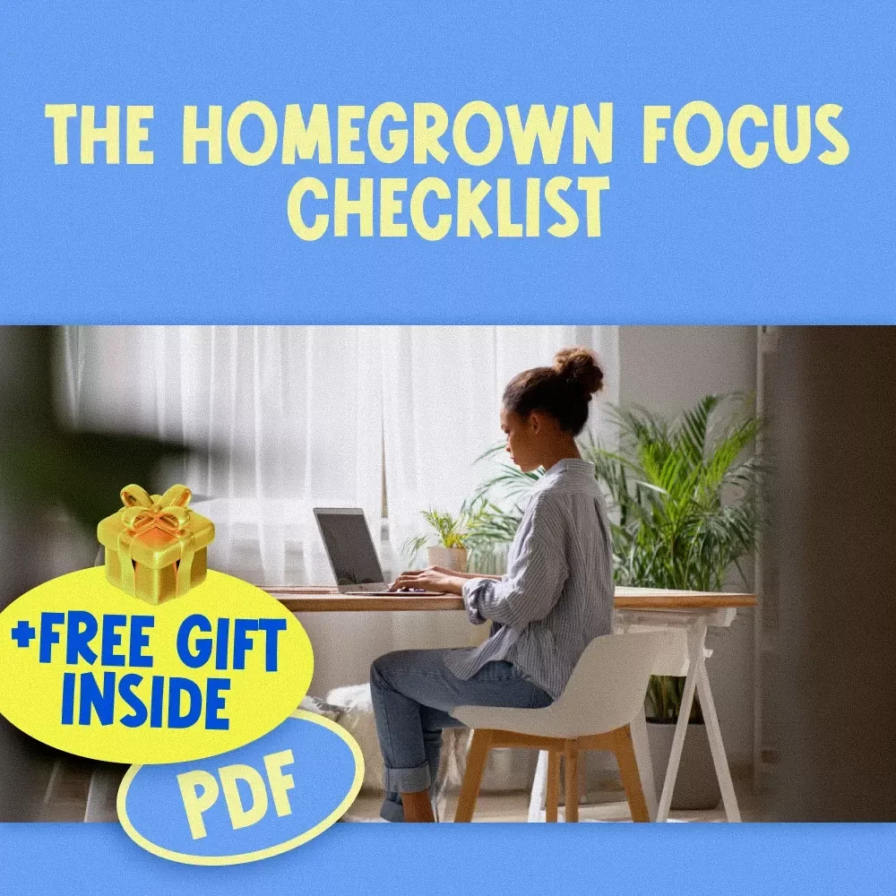 The Homegrown Focus Checklist | How to Become Productive at Home | Printable Digital Download