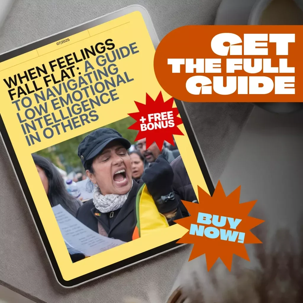 When Feelings Fall Flat: A Guide to Navigating Low Emotional Intelligence in Others | How to Deal With Someone With Low Emotional Intelligence | Digital Guide Download