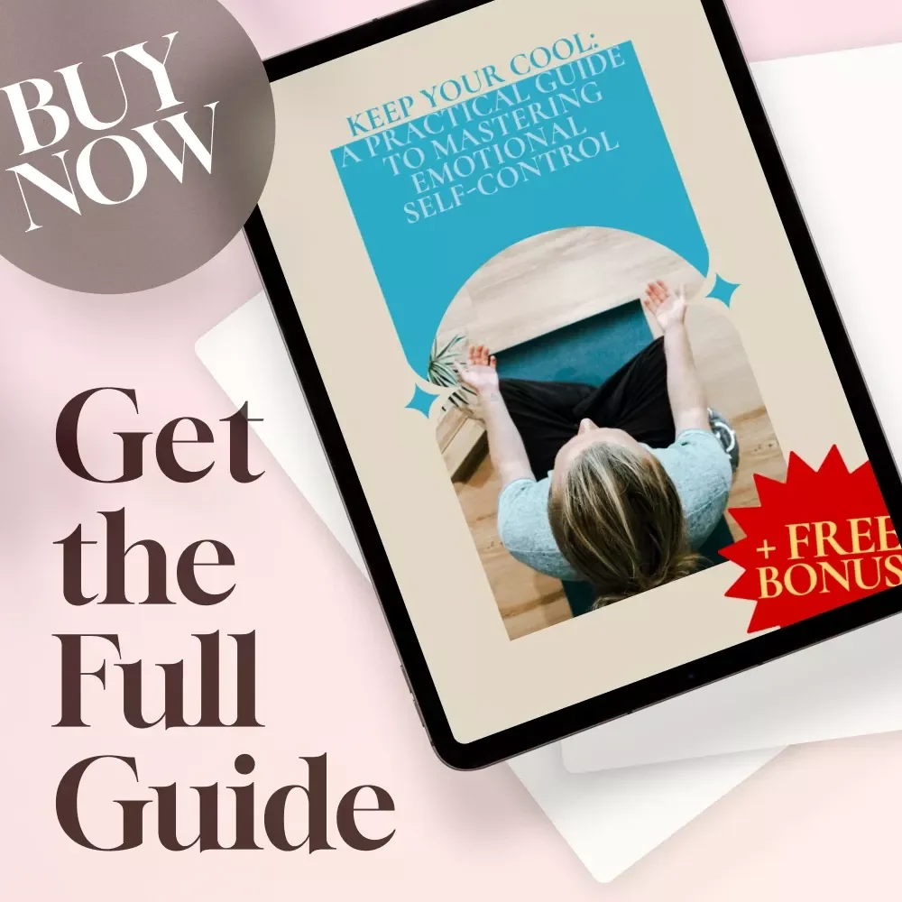 Keep Your Cool: A Practical Guide to Mastering Emotional Self-Control | Digital Guide on How to Improve Emotional Self Control