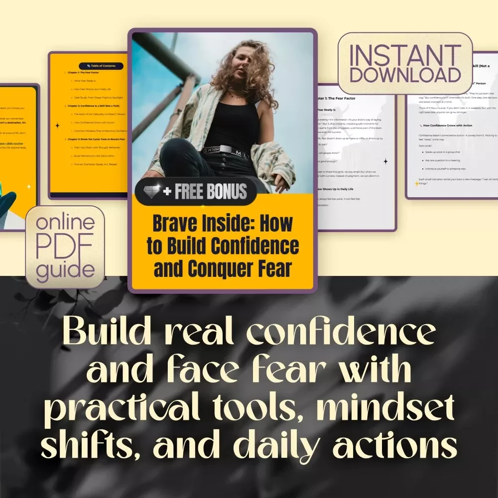 Brave Inside: How to Build Confidence and Conquer Fear | Digital Guide to Overcome Fear & Grow Self-Confidence | eBook on How to Build Confidence and Overcome Fear
