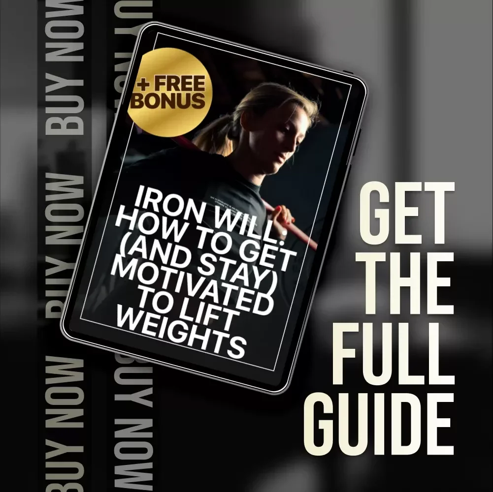 Iron Will: How to Get (and Stay) Motivated to Lift Weights – Digital Guide for Lifters, Fitness Motivation eBook, Printable Checklist & Routine Planner