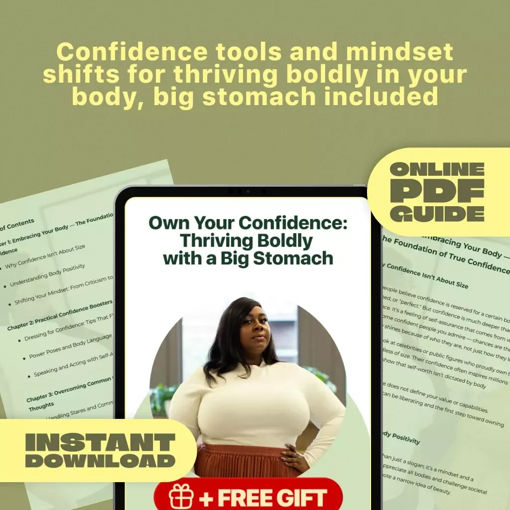 Own Your Confidence: Thriving Boldly with a Big Stomach – Body Positivity Guide | How to Be Confident with a Big Stomach | Self-Love eBook for Women