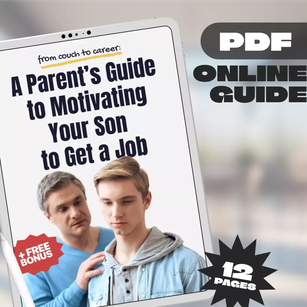 From Couch to Career: A Parent’s Guide to Motivating Your Son to Get a Job | Digital Guide for Parents | How to Motivate Your Son to Get a Job eBook PDF