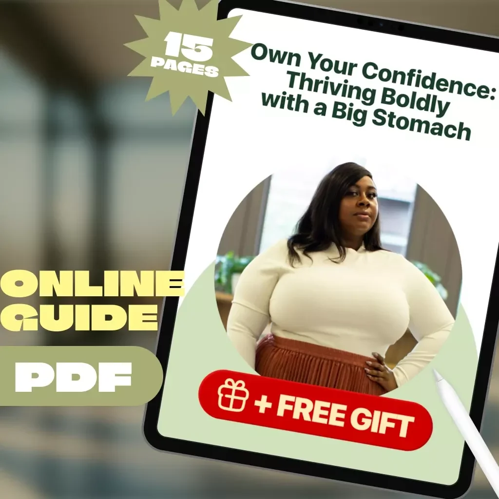 Own Your Confidence: Thriving Boldly with a Big Stomach – Body Positivity Guide | How to Be Confident with a Big Stomach | Self-Love eBook for Women