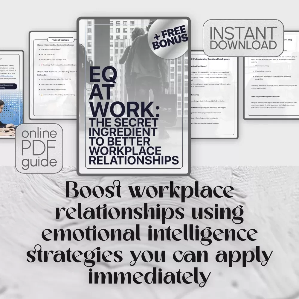 EQ at Work: The Secret Ingredient to Better Workplace Relationships | Emotional Intelligence Guide for Building Workplace Relationships | How Can You Use Emotional Intelligence to Build Workplace Relationships