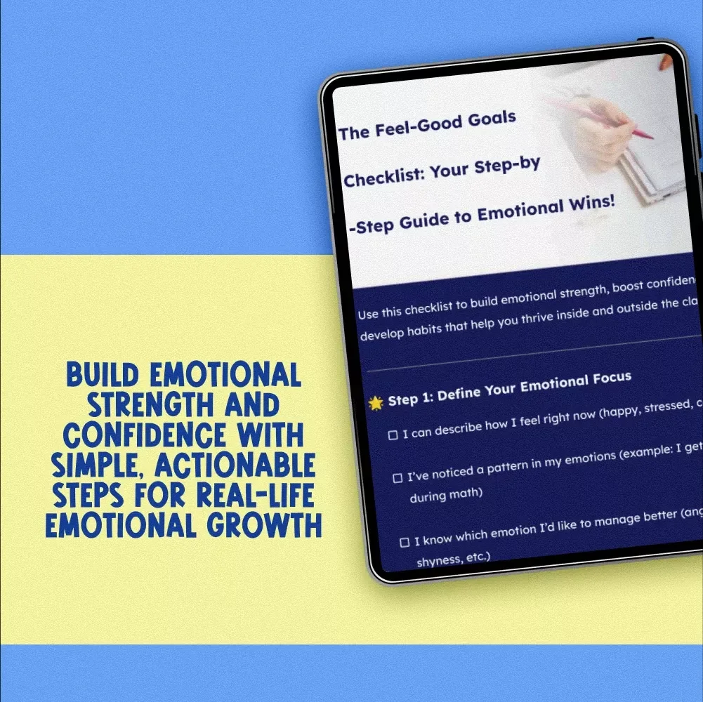 The Feel-Good Goals Checklist: Your Step-by-Step Guide to Emotional Wins! | Printable Examples of Emotional Goals for Students | Emotional Strength & Confidence Tracker
