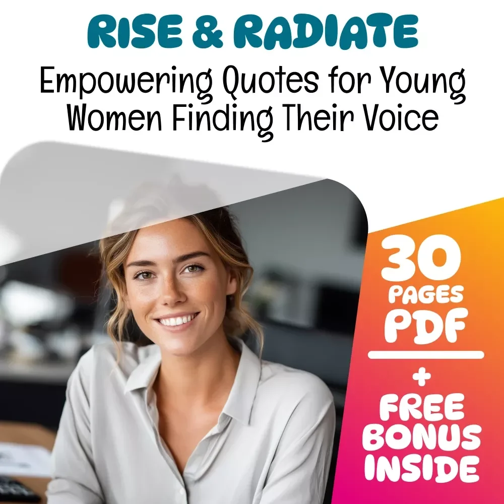 Rise & Radiate: Empowering Quotes for Young Women Finding Their Voice | Inspirational Quotes for Young Women | Motivational eBook Download