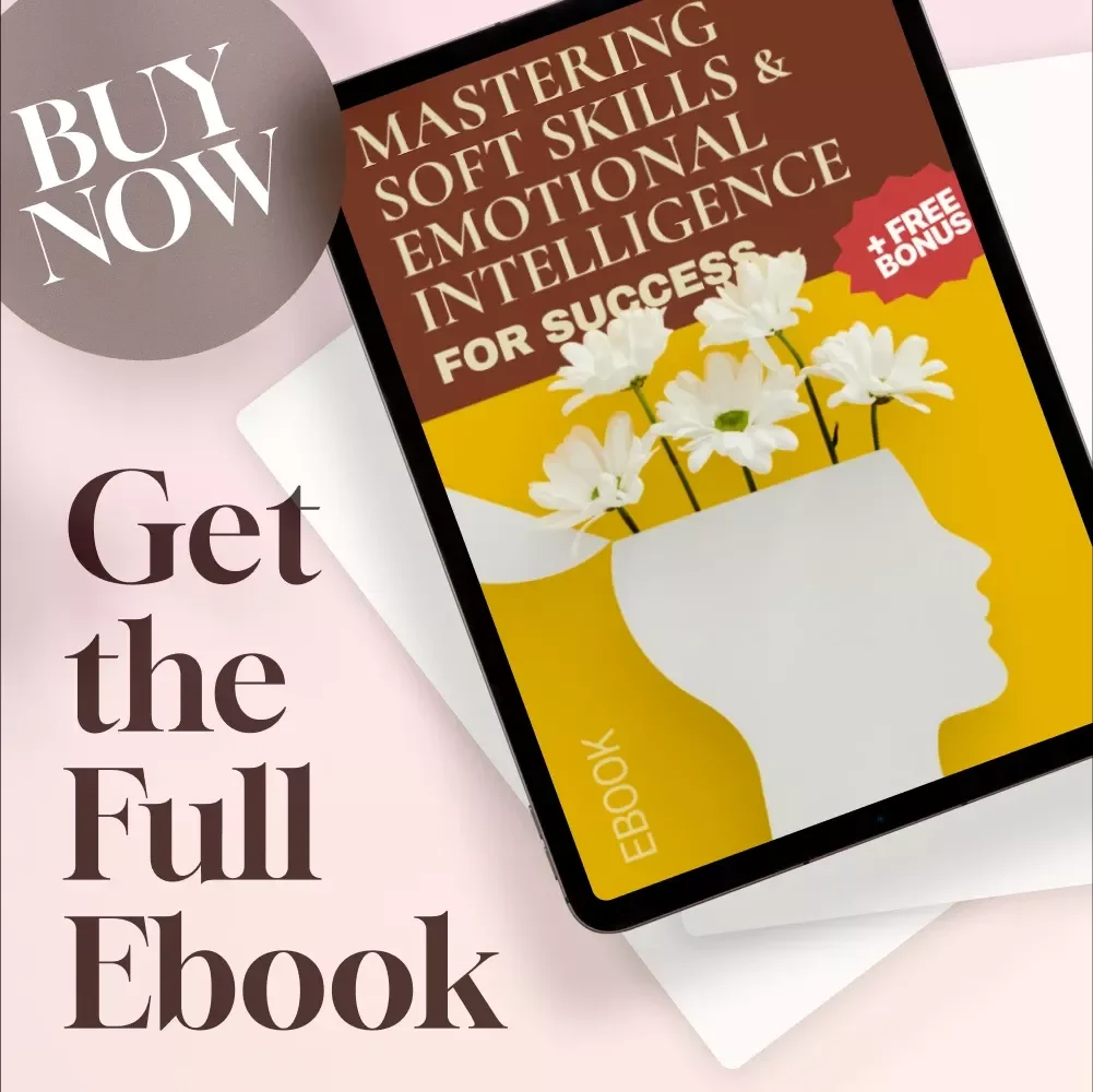 Mastering Soft Skills & Emotional Intelligence for Success | eBook Guide for EQ, Communication, Leadership, Personal Growth