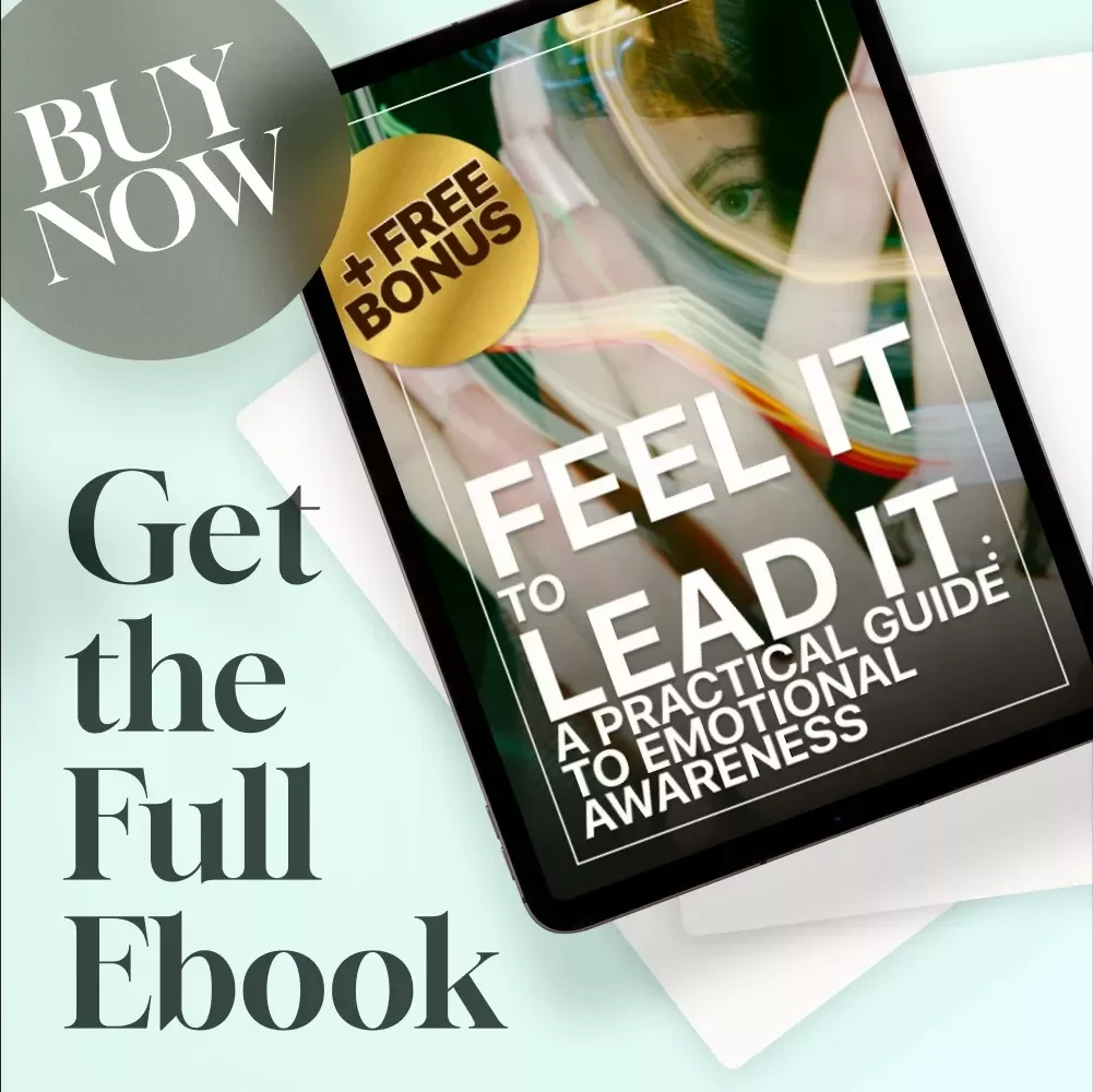 Feel It to Lead It: A Practical Guide to Emotional Awareness | Emotional Awareness Training eBook PDF Download