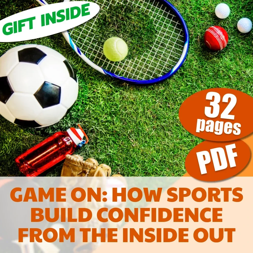 Game On: How Sports Build Confidence from the Inside Out | Sports Self-Esteem eBook | How Do Sports Help Build Self Esteem Guide | Digital Download