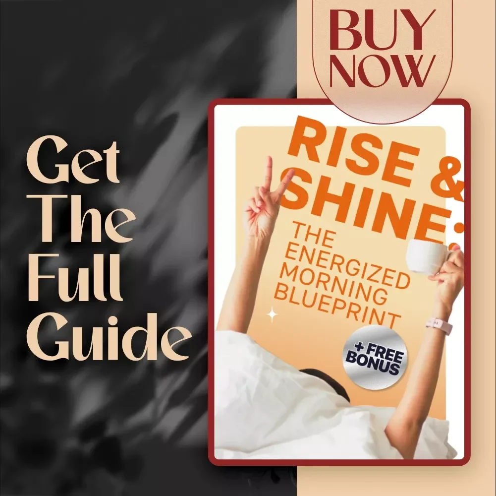 Rise & Shine: The Energized Morning Blueprint – Checklist to Wake Up Energized and Motivated | Morning Routine Guide for Productivity & Motivation