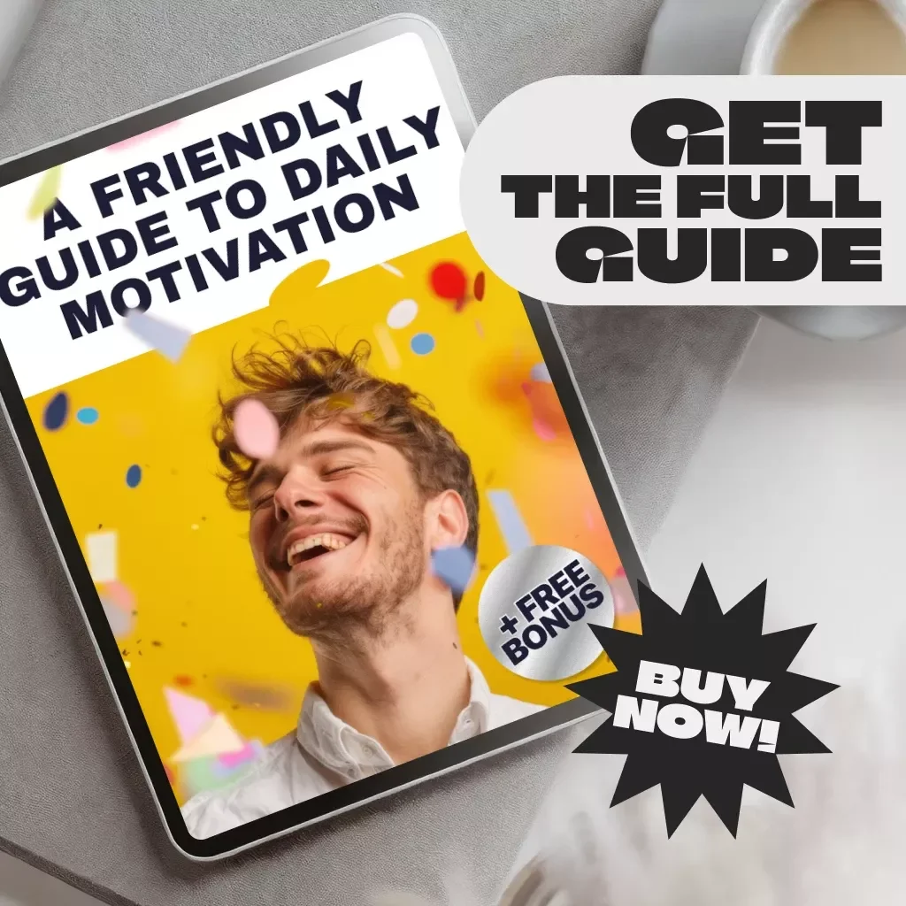 A Friendly Guide to Daily Motivation – Digital Guide on How to Get Motivated for the Day, Morning Routine Boost, Instant Download eBook
