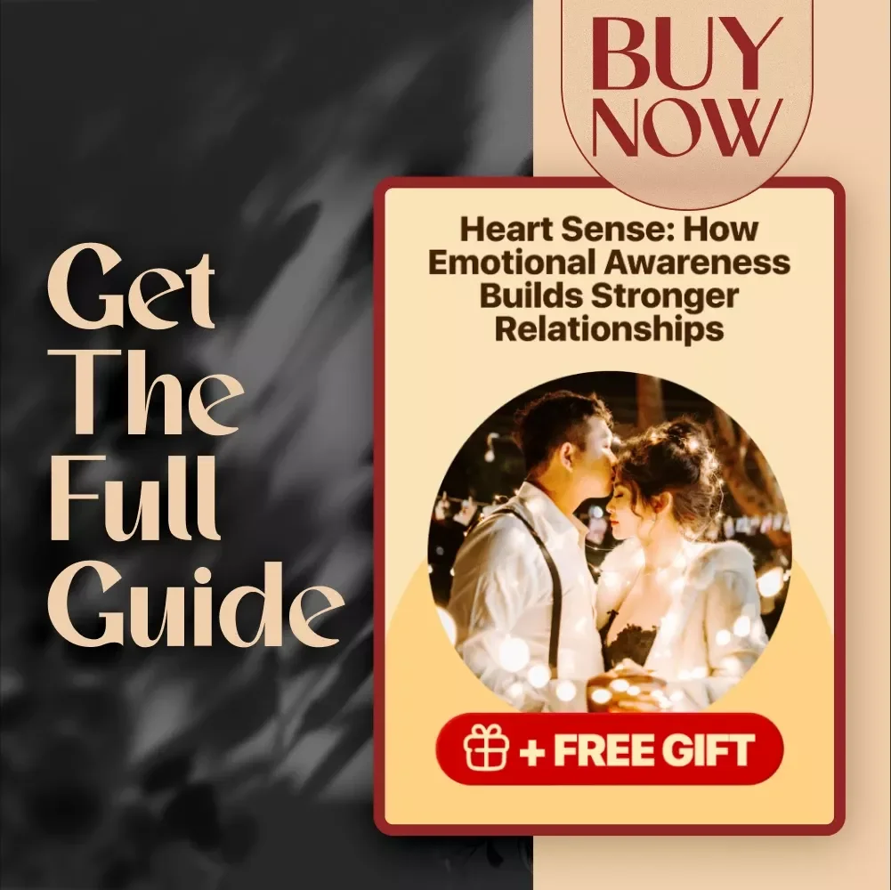 Heart Sense: How Emotional Awareness Builds Stronger Relationships | Relationship Guide | Emotional Intelligence eBook | How Does Emotional Awareness Help Us to Build Better Relationships
