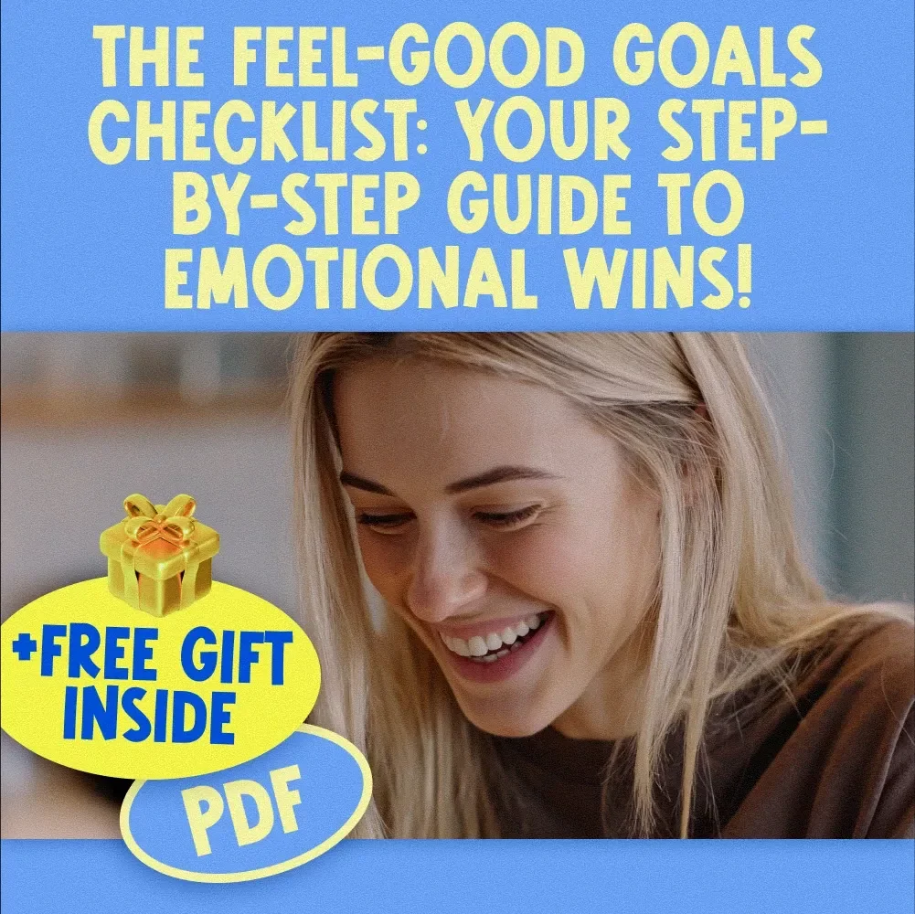 The Feel-Good Goals Checklist: Your Step-by-Step Guide to Emotional Wins! | Printable Examples of Emotional Goals for Students | Emotional Strength & Confidence Tracker