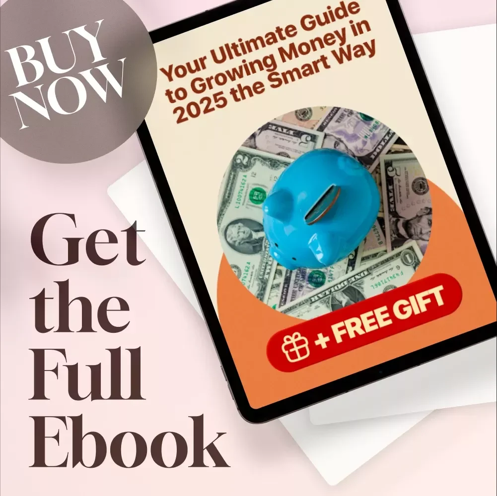 Your Ultimate Guide to Growing Money in 2025 the Smart Way | Best Way to Save Money in 2025 | Digital eBook for Smart Saving
