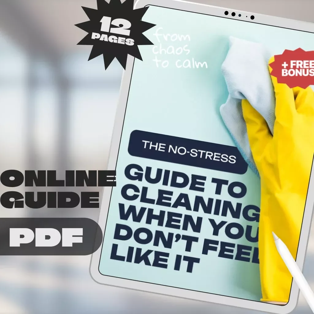 From Chaos to Calm: The No-Stress Guide to Cleaning When You Don’t Feel Like It | Digital Download Guide | How to Get Motivated to Clean a Messy House