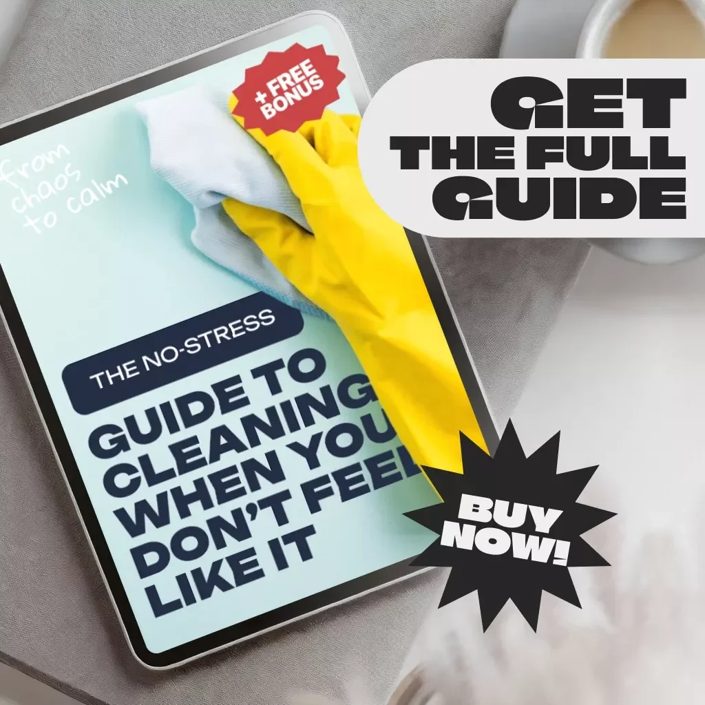 From Chaos to Calm: The No-Stress Guide to Cleaning When You Don’t Feel Like It | Digital Download Guide | How to Get Motivated to Clean a Messy House