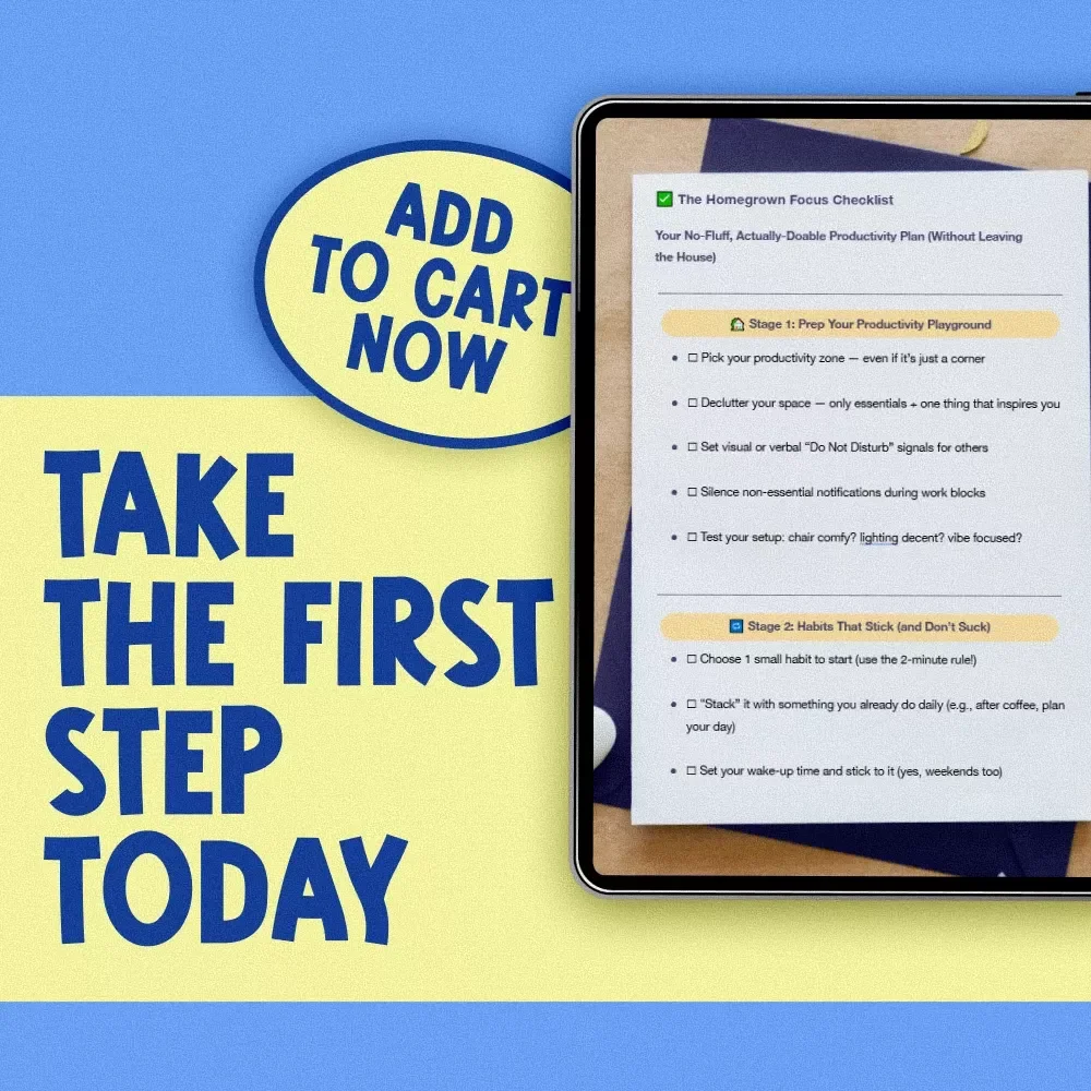 The Homegrown Focus Checklist | How to Become Productive at Home | Printable Digital Download