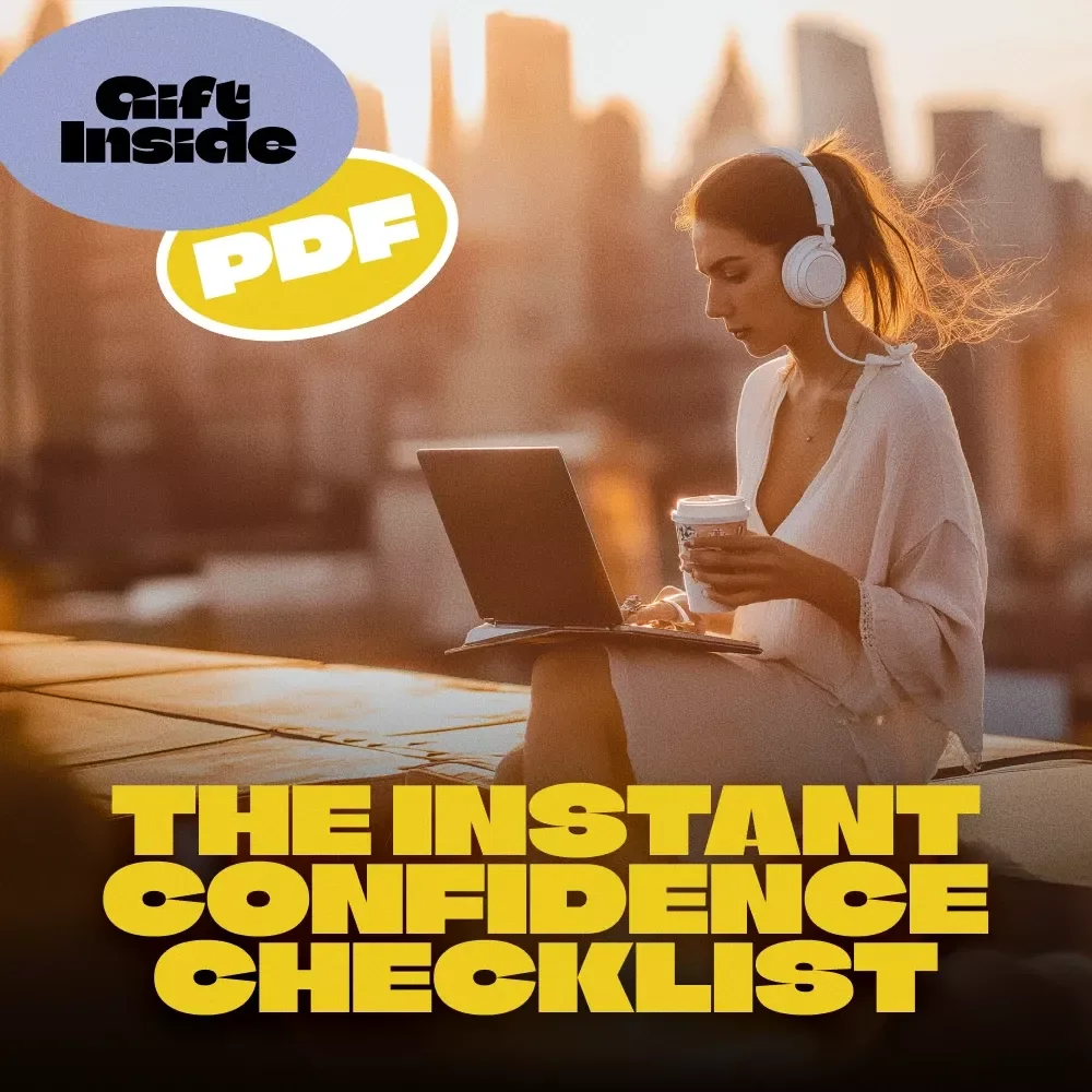 The Instant Confidence Checklist: 10 Bold Moves to Power Up Your Day | How to Boost Confidence Quickly | Printable Confidence Guide PDF