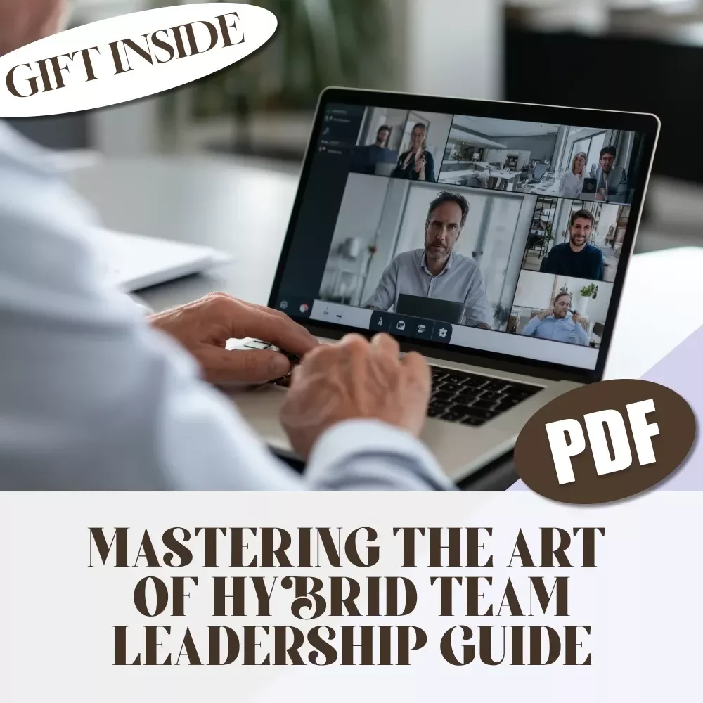 Leading from Anywhere: Mastering the Art of Hybrid Team Leadership | Guide on How to Lead Hybrid Teams | Digital Download eBook for Remote Managers