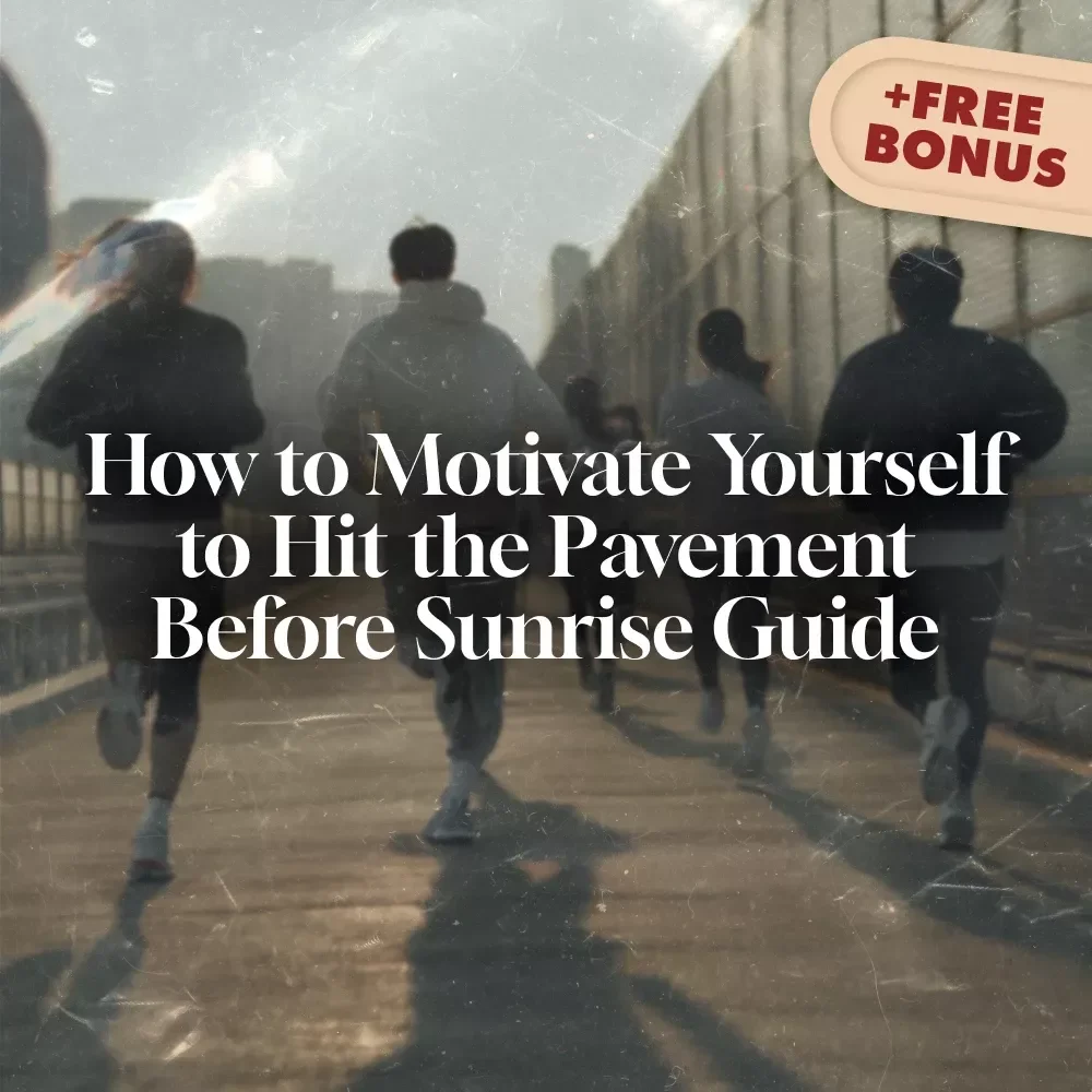 Rise & Run: How to Motivate Yourself to Hit the Pavement Before Sunrise – Morning Running Motivation Guide, Digital Download for New Runners