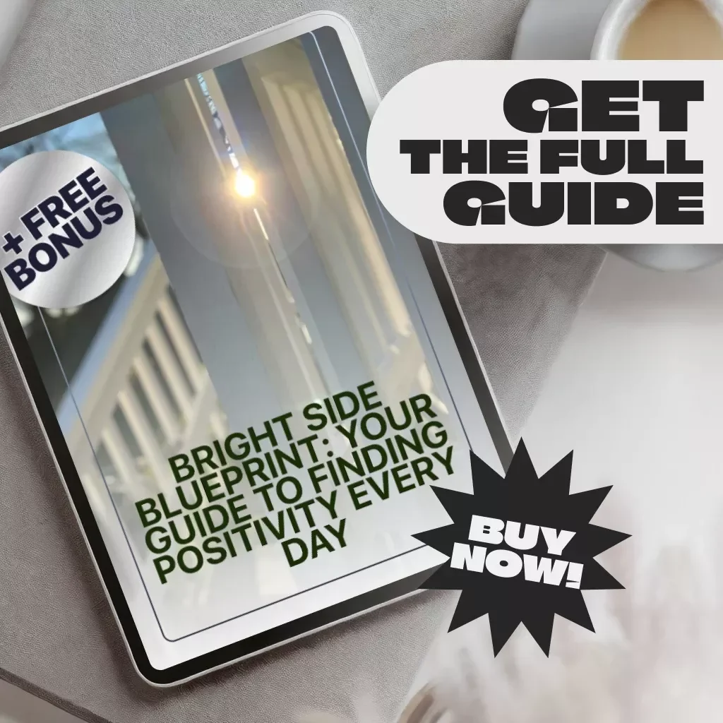 Bright Side Blueprint: Your Guide to Finding Positivity Every Day | How to Find Positivity in Life Guide | Digital Download Self-Help eBook
