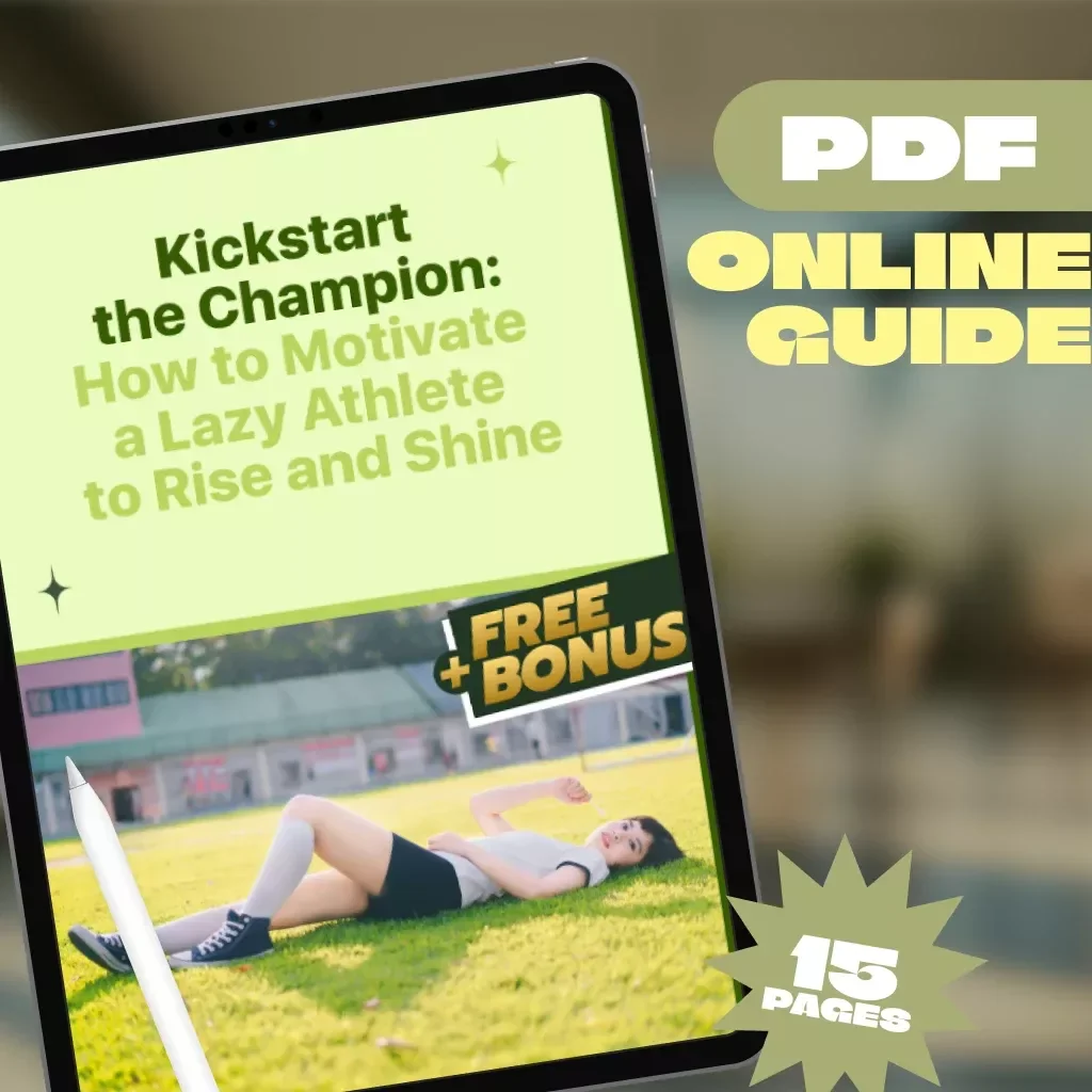 Kickstart the Champion: How to Motivate a Lazy Athlete to Rise and Shine | Digital Guide for Coaches, Parents & Mentors | Sports Motivation eBook PDF