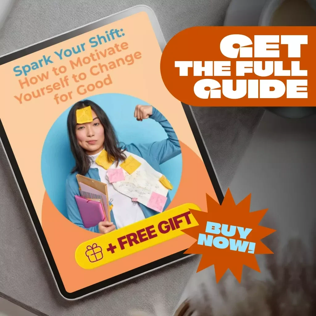 Spark Your Shift: How to Motivate Yourself to Change for Good | Digital Guide for Behavior Change, Personal Growth & Self-Motivation