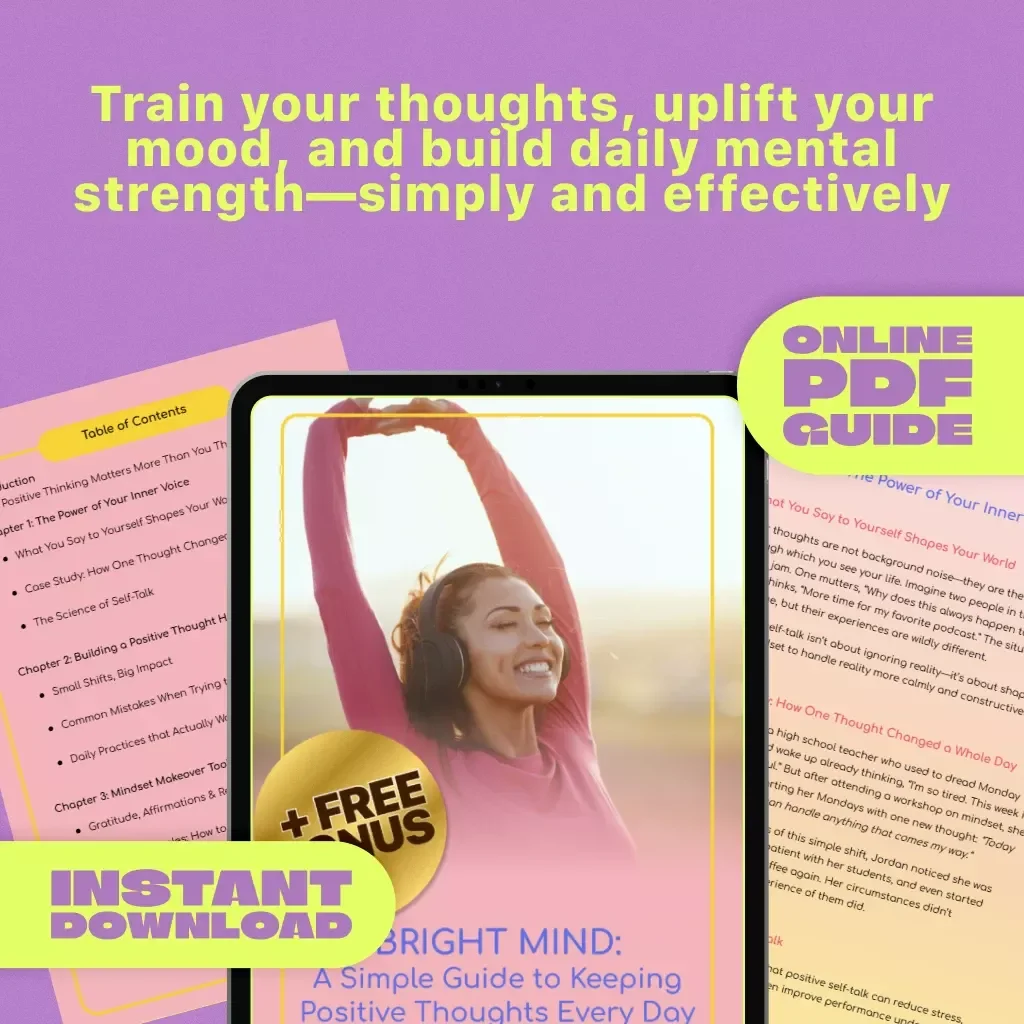 Bright Mind: A Simple Guide to Keeping Positive Thoughts Every Day | How to Keep Positive Thoughts Daily | Digital Download Guide for Positivity and Mindset