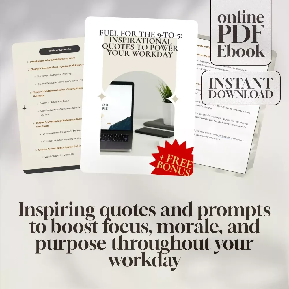 Fuel for the 9-to-5: Inspirational Quotes to Power Your Workday | Motivational eBook for Professionals, Digital Download of Inspirational Quotes for Work