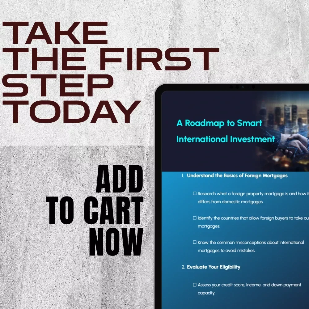A Roadmap to Smart International Investment | Foreign Property Mortgage Checklist | How to Get a Mortgage for Foreign Property Guide