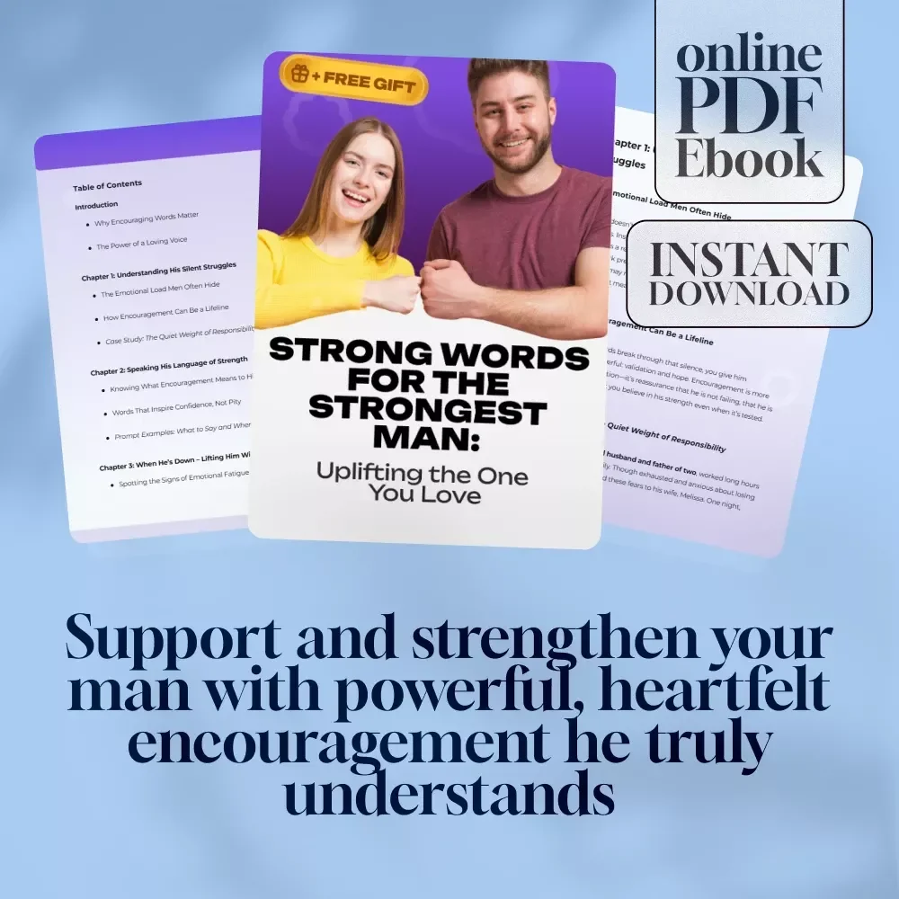 Strong Words for the Strongest Man: Uplifting the One You Love | Words of Encouragement for a Man You Love | Digital Download eBook PDF