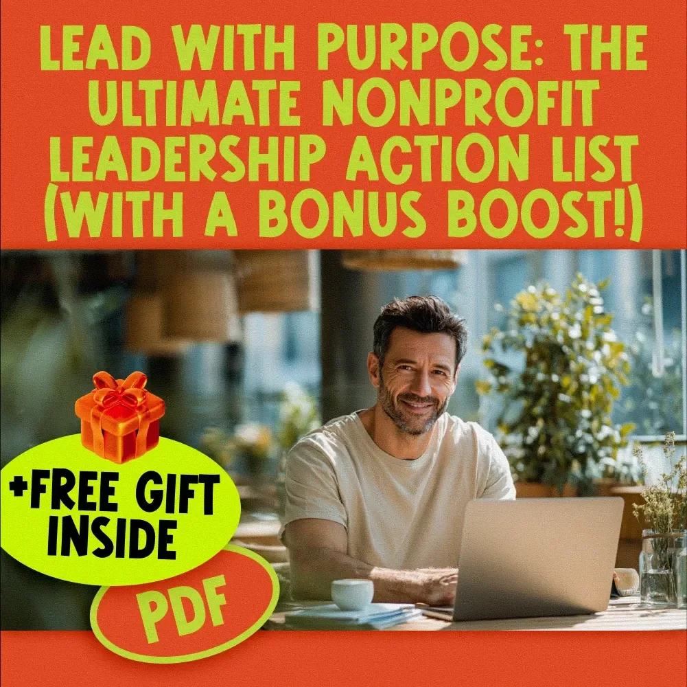 Lead with Purpose: The Ultimate Nonprofit Leadership Action List (With a Bonus Boost!) | How to Lead a Nonprofit Organization Checklist | Printable Digital Download