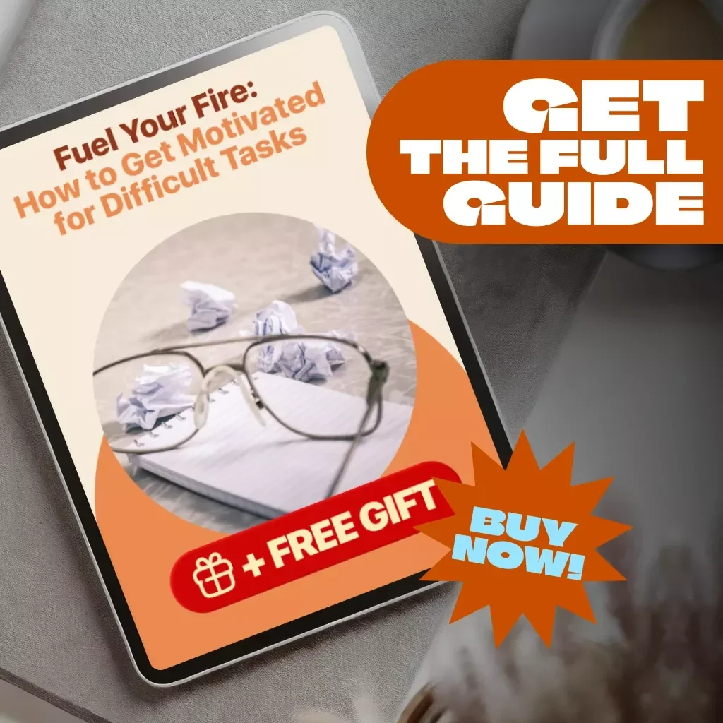 Fuel Your Fire: How to Get Motivated for Difficult Tasks | Self-Help Motivation Guide PDF | Digital Download eBook for Overcoming Procrastination