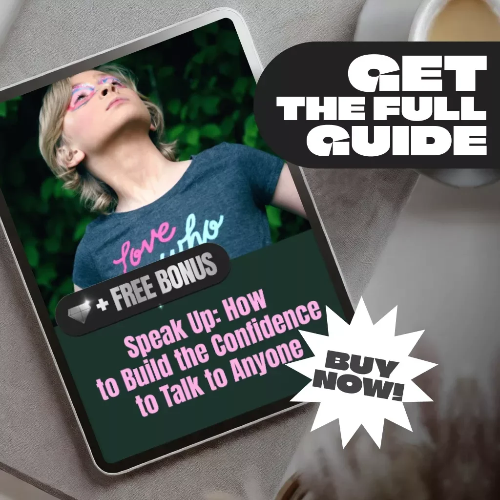 Speak Up: How to Build the Confidence to Talk to Anyone – Digital Guide for How to Get Confidence to Talk to Someone, Social Confidence eBook, Self-Growth Checklist
