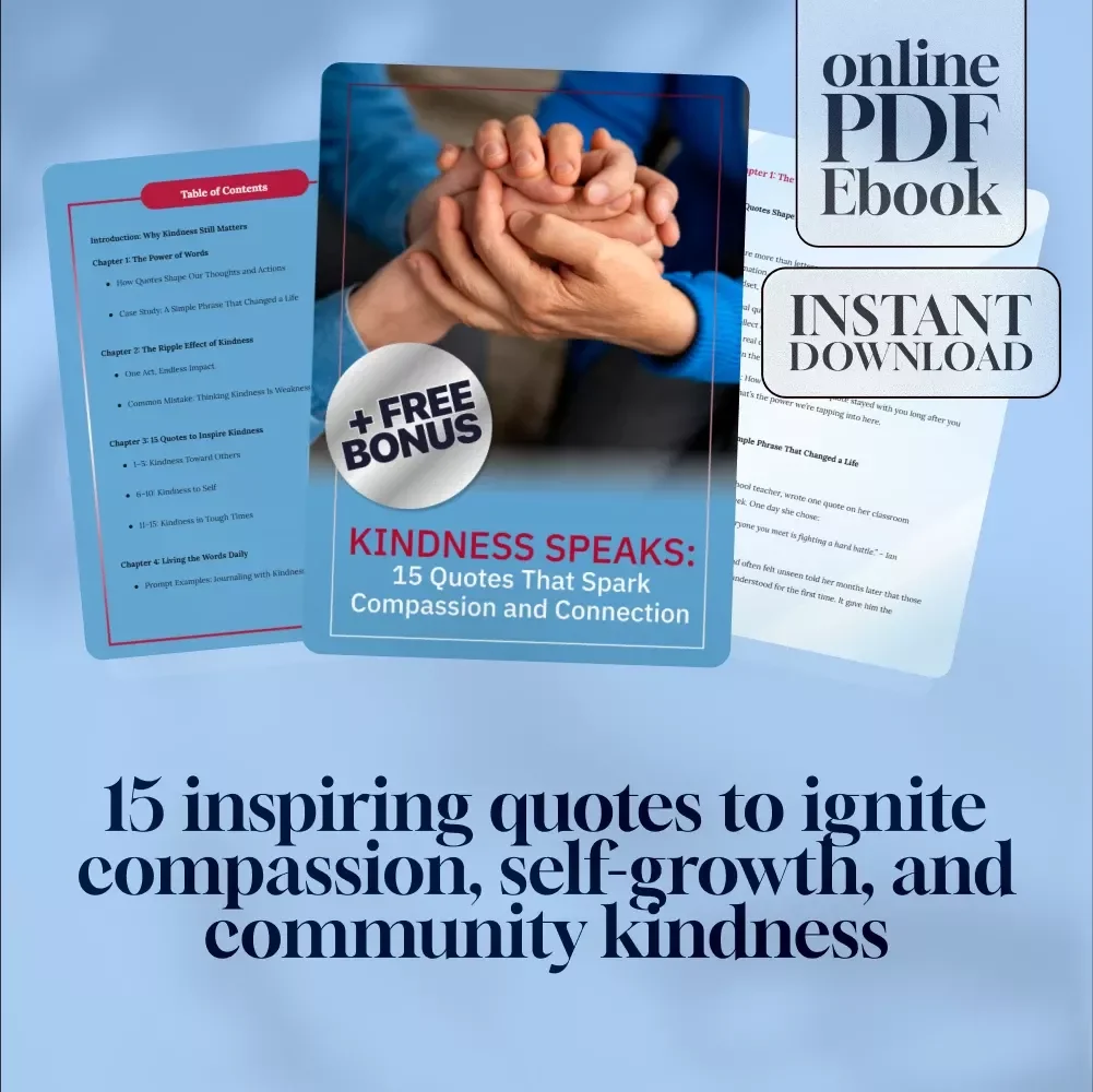 Kindness Speaks: 15 Quotes That Spark Compassion and Connection | eBook for Inspiring Kindness, Personal Growth & Reflection | Digital Download Guide