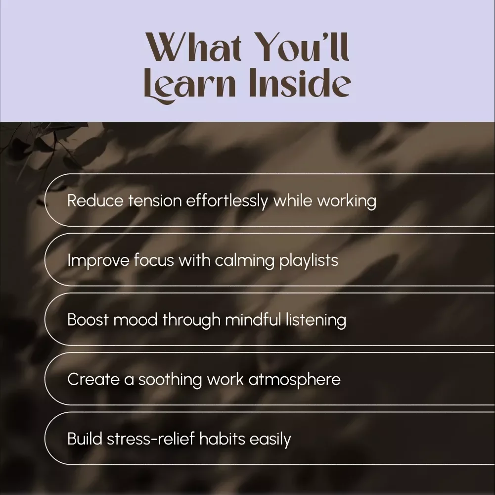 The Power of Relaxing Music for Stress Relief at Work – Digital Guide for Using Relaxing Music to Relieve Work Stress & Improve Focus