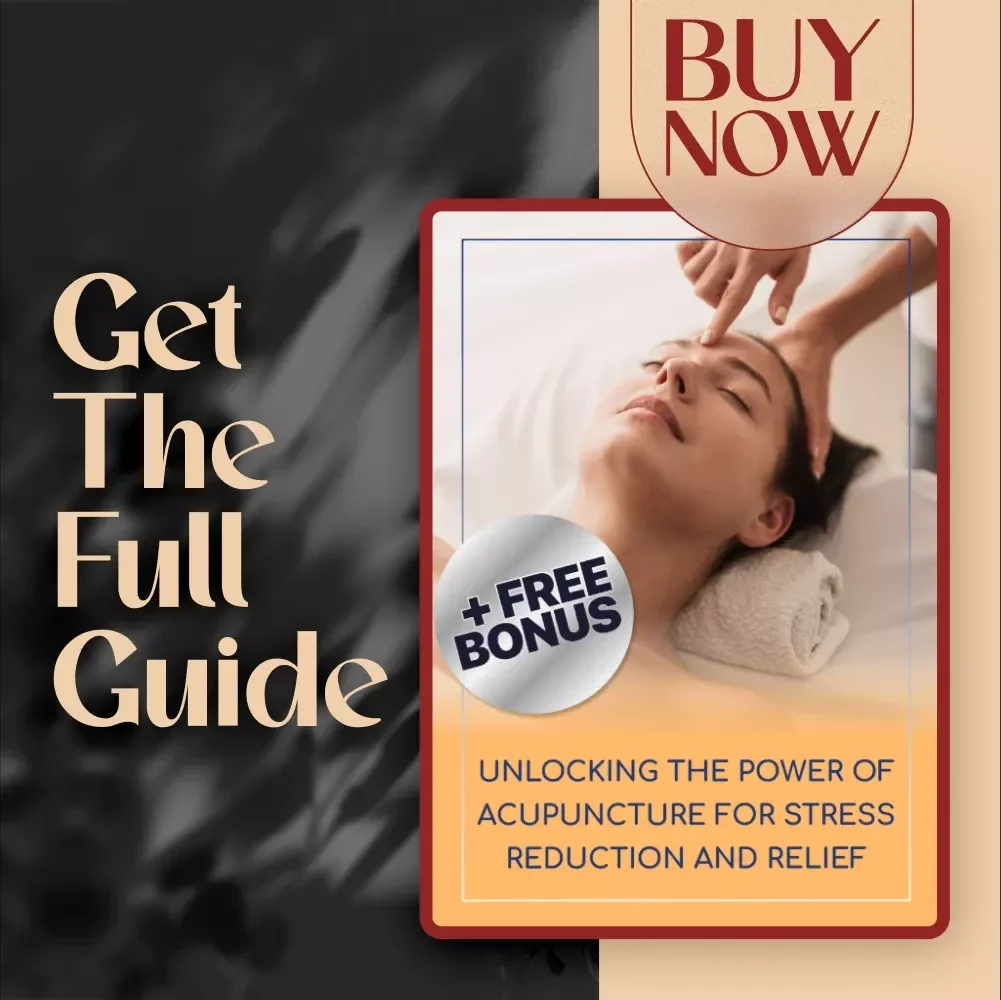 Unlocking the Power of Acupuncture for Stress Reduction and Relief – Digital Guide for Natural Wellness, Acupuncture and Stress Reduction eBook, TCM Holistic Healing Resource